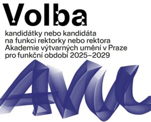 Plakát k volbě rektora, zdroj: AVU